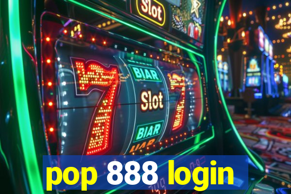 pop 888 login